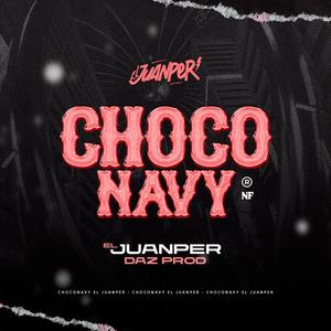 Choco Navy X El Juanper (feat. DAZ PRODUCER) (Explicit)