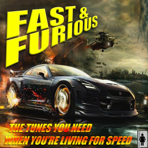 Fast and Furious (Explicit)