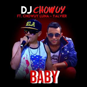 Baby(feat. Chowuy Luna & Yalvier)