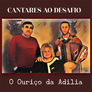 O Ouriço da Adilia (Cantares Ao Desafio)