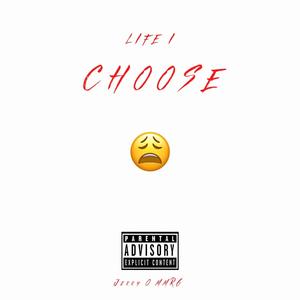 Life i choose (Explicit)