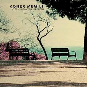 O Beni Uzaktan İzlerken