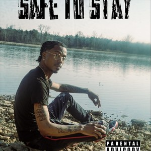 Safe to Stay (Explicit)