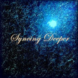 Syncing Deeper (Feat. Jæsee & Liam Doyle)