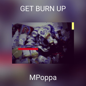 GET BURN UP (Explicit)