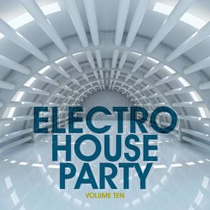 Electro House Party, Vol. 10