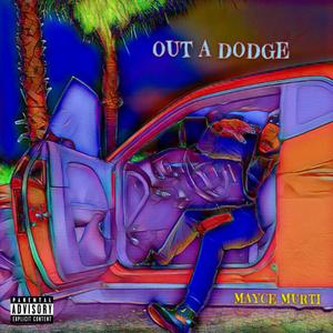 Out a Dodge (Explicit)