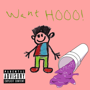 Want Hooo (Explicit)