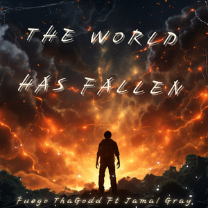 The World Has Fallen (Explicit)