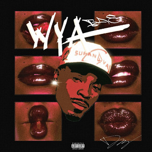 WYA Bae (Traffic Chopped Remix|Explicit)