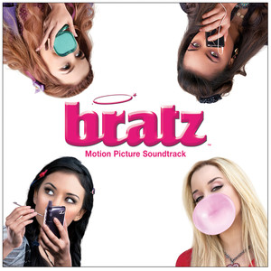 Bratz Motion Picture Soundtrack (iTunes)