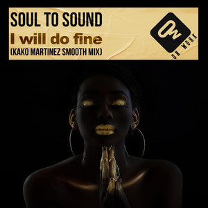 I will do fine (Kako Martinez Smooth Mix)