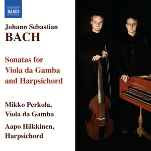BACH, J.S.: Viola da Gamba Sonatas, BWV 1027-1029 / Trios (Perkola, Hakkinen)