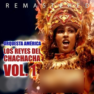 Los Reyes del Chachacha Vol. 1 (Remastered)