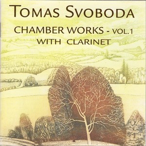 Svoboda: Chamber Works, Vol. 1: With Clarinet