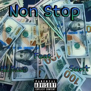 ABL Shawn - Non Stop(feat. Sant) (Explicit)