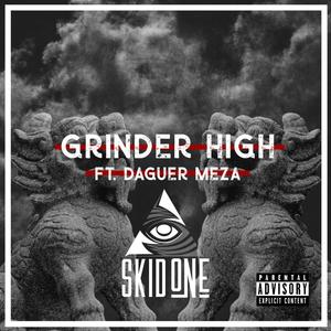 Grinder High (feat. Daguer Meza) (Explicit)