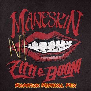 Zitti E Buoni (Kapstick Festival Mix)