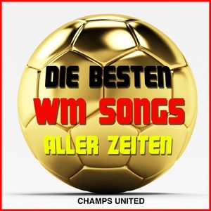 Die besten WM Songs aller Zeiten