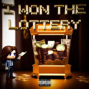 I Won The Lottery (Explicit)