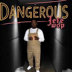 Dangerous (Explicit)