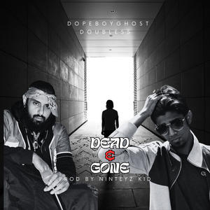 DEAD AND GONE (feat. Ninteyz Kid) (Explicit)
