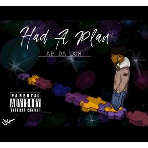 Had A Plan (Explicit)