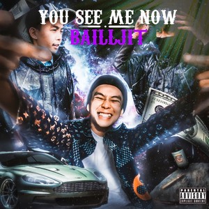 YOU SEE ME NOW (Explicit)
