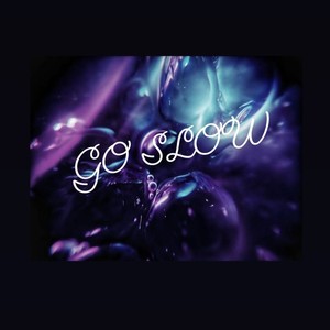 GO SLOW (feat. OLARGEE) (Explicit)