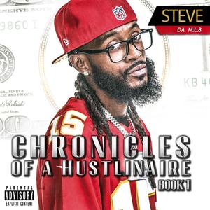 Chronicles Of A Hustlinaire (Book 1) [Explicit]