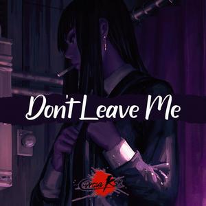 don't leave me