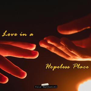 Love in a Hopeless Place (Explicit)