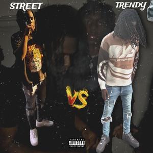 Street vs Trendy (Explicit)