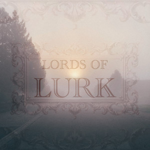 Lords of Lurk (Explicit)