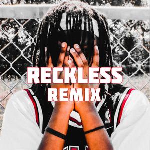 Reckless(feat. Yung AJ) (Remix|Explicit)