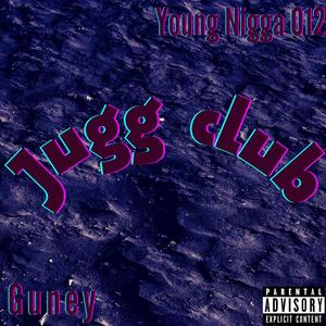 Jugg Club(feat. Guney) (Explicit)