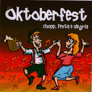 Oktoberfest, Chopp, Festa e Alegria