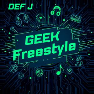 Geek Freestyle (Explicit)