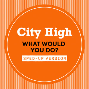 What Would You Do? (Sped Up|Explicit)