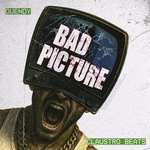 Bad Picture (feat. Claustro Beats)