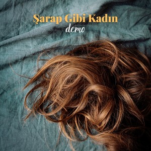 Şarap Gibi Kadın (Demo)