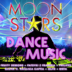 MOON Stars (Dance music) [Explicit]