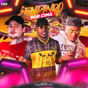 Sentando Por Cima (Explicit)