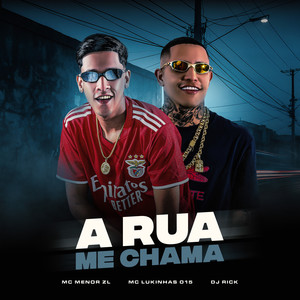 A RUA ME CHAMA