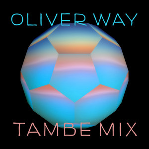 Tambe Mix by Oliver Way