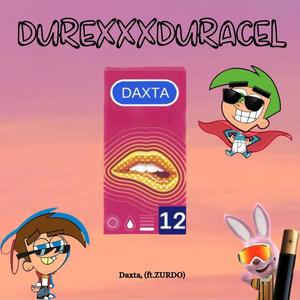 DUREXXXDURACEL (feat. Daxta) (Explicit)