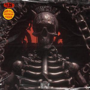 Welcome to Your Death (feat. Mugen Styles, Woozienotgod & Tre Favilla) (Explicit)