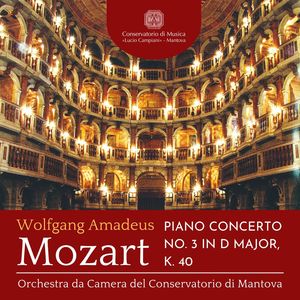 Piano Concerto No. 3 in D Major, K. 40 - I. Allegro maestoso