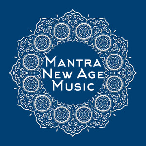 Mantra New Age Music: Kundalini Music, Yoga, Deep Ambient Songs for Inner Relaxation & Inside Meditation