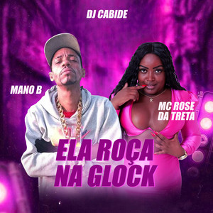 Ela Roça na Glock (Explicit)